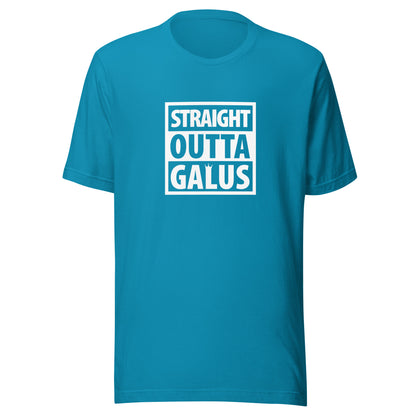 Straight Outta Galus T-Shirt / Adult